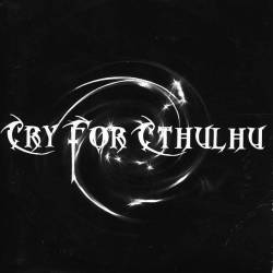 Cry For Cthulhu : Cry for Cthulhu